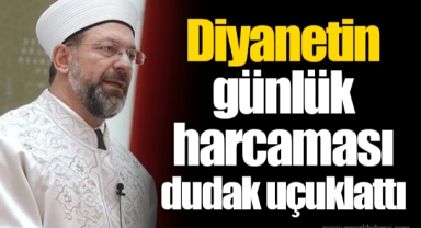Diyanetin günlük harcaması dudak uçuklattı