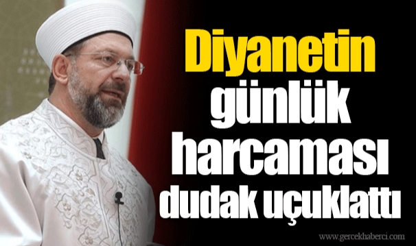 Diyanetin günlük harcaması dudak uçuklattı