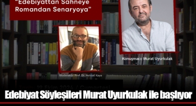 Edebiyat Söyleşileri Murat Uyurkulak ile başlıyor