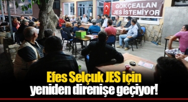 Efes Selçuk JES için yeniden direnişe geçiyor!
