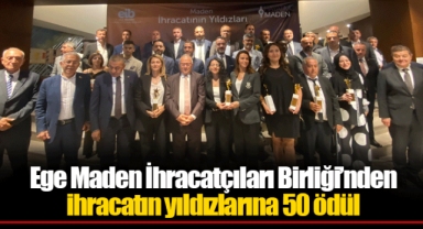 Ege Maden İhracatçıları Birliği’nden ihracatın yıldızlarına 50 ödül