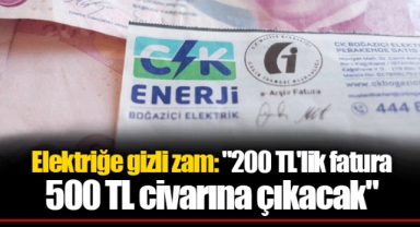 Elektriğe gizli zam: