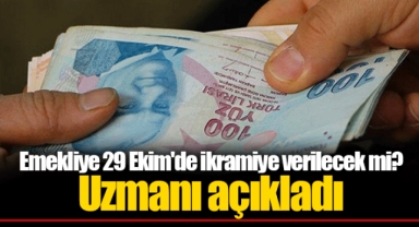 Emekliye 29 Ekim'de ikramiye verilecek mi? Uzmanı açıkladı