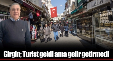 Girgin; Turist geldi ama gelir getirmedi