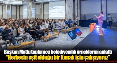“Herkesin eşit olduğu bir Konak için çalışıyoruz”