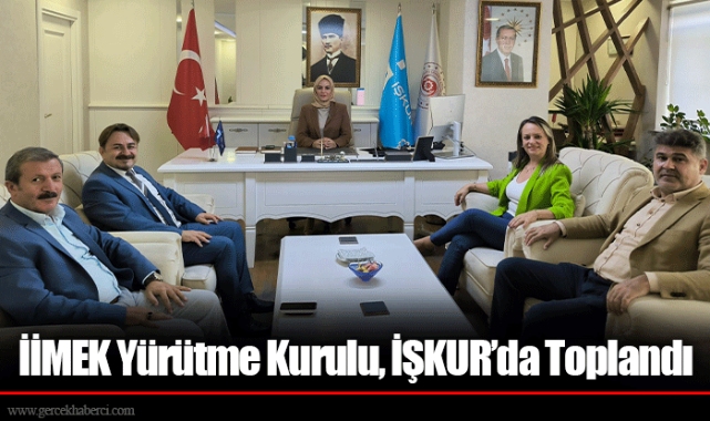 İİMEK Yürütme Kurulu, İŞKUR’da Toplandı