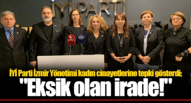 İYİ Parti İzmir Yönetimi kadın cinayetlerine tepki gösterdi;