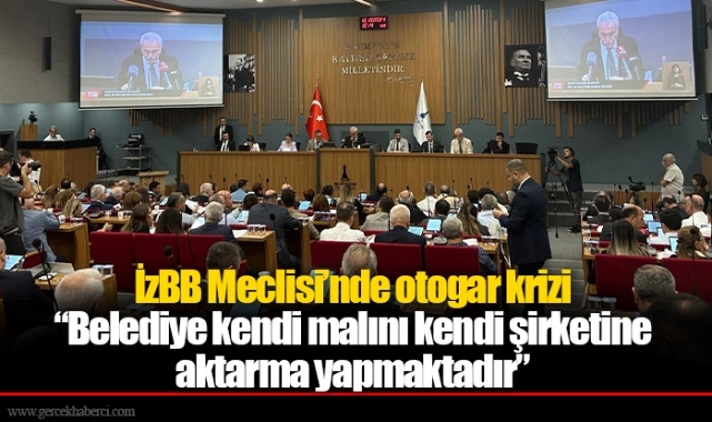 İzBB Meclisi’nde otogar krizi