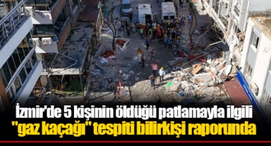 İzmir'de 5 kişinin öldüğü patlamayla ilgili