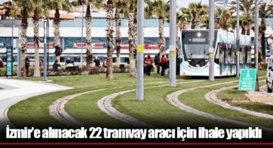 İzmir’e alınacak 22 tramvay aracı için ihale yapıldı