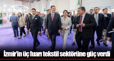 İzmir’in üç fuarı tekstil sektörüne güç verdi