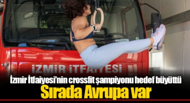 İzmir İtfaiyesi’nin crossfit şampiyonu hedef büyüttü