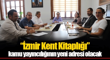 “İzmir Kent Kitaplığı” kamu yayıncılığının yeni adresi olacak
