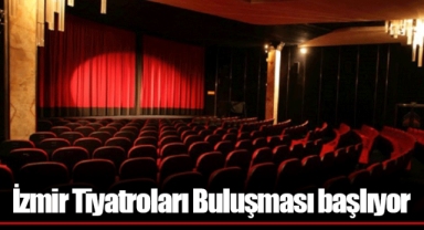 İzmir Tiyatroları Buluşması başlıyor