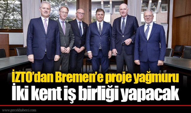 İZTO’dan Bremen’e proje yağmuru