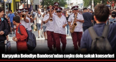 Karşıyaka Belediye Bandosu’ndan coşku dolu sokak konserleri
