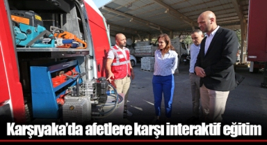 Karşıyaka’da afetlere karşı interaktif eğitim