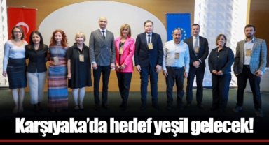 Karşıyaka’da hedef yeşil gelecek!