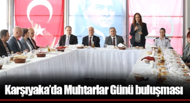 Karşıyaka’da Muhtarlar Günü buluşması