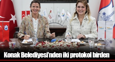 Konak Belediyesi’nden iki protokol birden