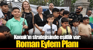 Konak’ın stratejisinde eşitlik var: Roman Eylem Planı