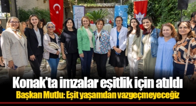 Konak’ta imzalar eşitlik için atıldı