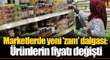 Marketlerde yeni 'zam' dalgası: Ürünlerin fiyatı değişti