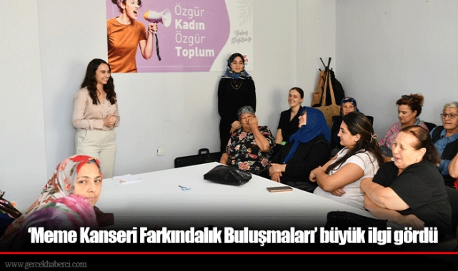 ‘Meme Kanseri Farkındalık Buluşmaları’ büyük ilgi gördü