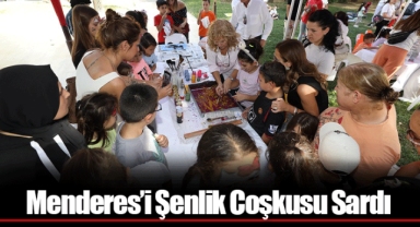 Menderes’i Şenlik Coşkusu Sardı