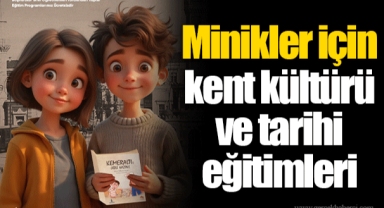 Minikler için kent kültürü ve tarihi eğitimleri