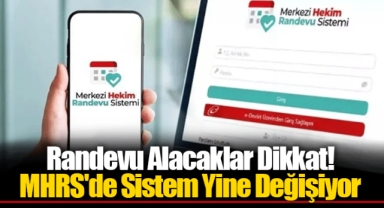 Randevu Alacaklar Dikkat! MHRS'de Sistem Yine Değişiyor