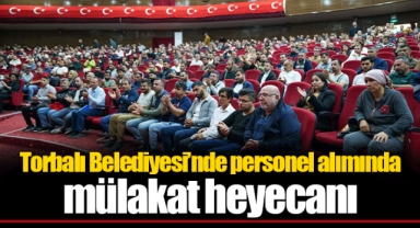 Torbalı Belediyesi’nde personel alımında mülakat heyecanı