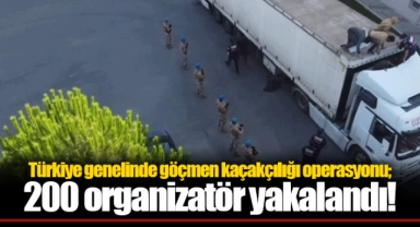 Türkiye genelinde göçmen kaçakçılığı operasyonu; 200 organizatör yakalandı!