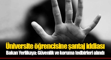 Üniversite öğrencisine şantaj iddiası
