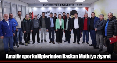 Amatör spor kulüplerinden Başkan Mutlu’ya ziyaret