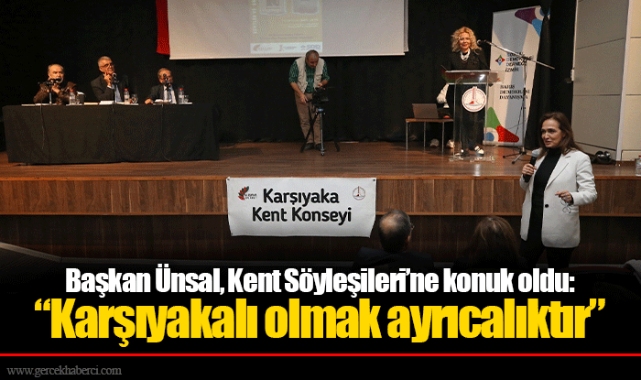 Başkan Ünsal, Kent Söyleşileri’ne konuk oldu: “Karşıyakalı olmak ayrıcalıktır”