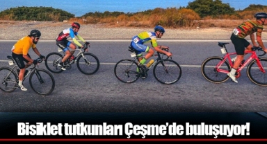 Bisiklet tutkunları Çeşme’de buluşuyor!