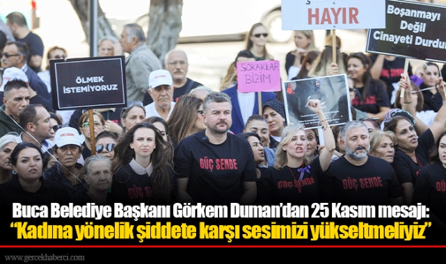 Buca Belediye Başkanı Görkem Duman’dan 25 Kasım mesajı: “Kadına yönelik şiddete karşı sesimizi yükseltmeliyiz”