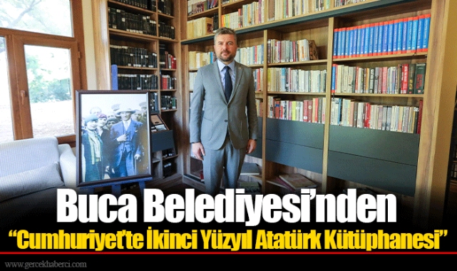 Buca Belediyesi’nden “Cumhuriyet’te İkinci Yüzyıl Atatürk Kütüphanesi”