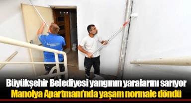 Büyükşehir Belediyesi yangının yaralarını sarıyor