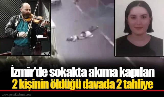 İzmir'de sokakta akıma kapılan 2 kişinin öldüğü davada 2 tahliye