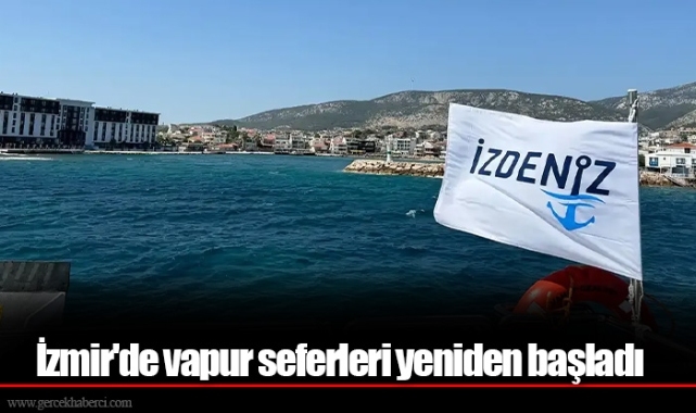 İzmir'de vapur seferleri yeniden başladı