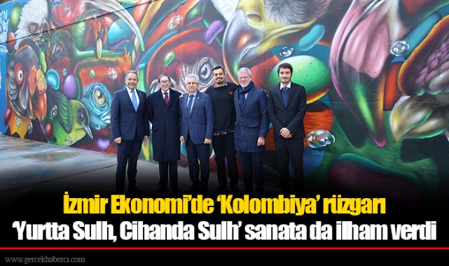 İzmir Ekonomi’de ‘Kolombiya’ rüzgarı