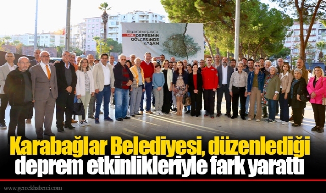 Karabağlar Belediyesi, düzenlediği deprem etkinlikleriyle fark yarattı