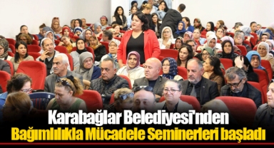 Karabağlar Belediyesi'nden Bağımlılıkla Mücadele Seminerleri başladı