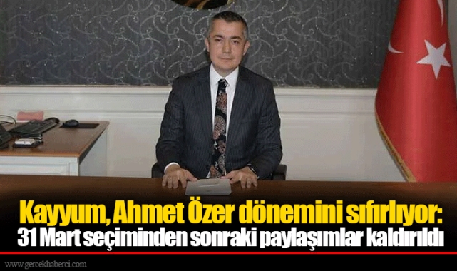 Kayyum, Ahmet Özer dönemini sıfırlıyor: 31 Mart seçiminden sonraki paylaşımlar kaldırıldı