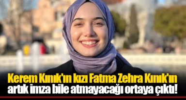 Kerem Kınık'ın kızı Fatma Zehra Kınık'ın artık imza bile atmayacağı ortaya çıktı!