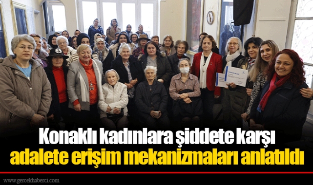 Konaklı kadınlara şiddete karşı adalete erişim mekanizmaları anlatıldı