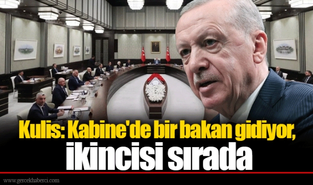 Kulis: Kabine'de bir bakan gidiyor, ikincisi sırada