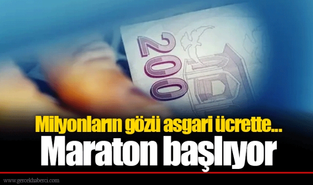 Milyonların gözü asgari ücrette... Maraton başlıyor